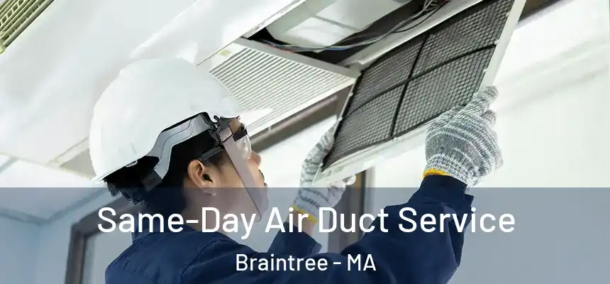 Same-Day Air Duct Service Braintree - MA